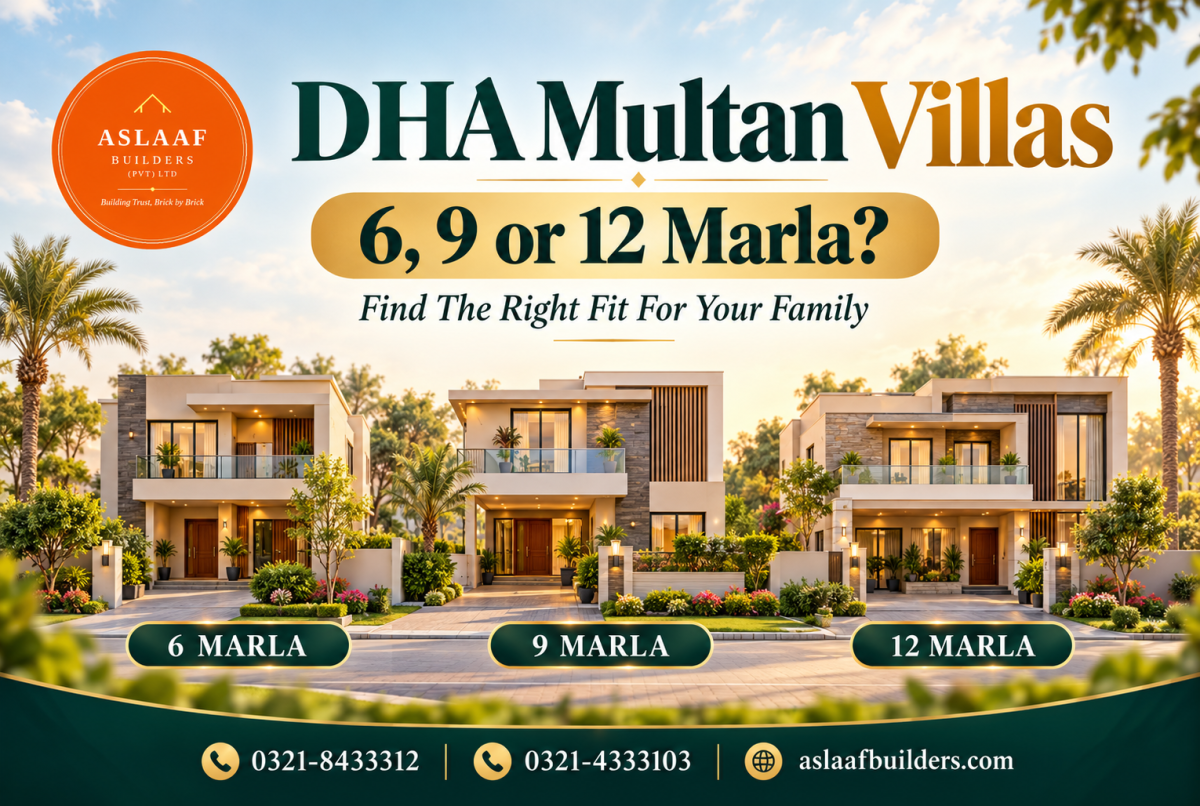DHA Multan Villas: 6, 9 or 12 Marla for Your Family?