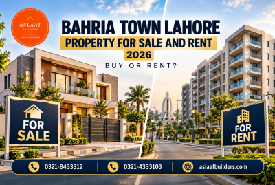 Bahria Town Lahore Property for Sale and Rent 2026: Buy or Rent?