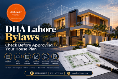 DHA Lahore Bylaws: What To Check Before Approving Your House Plan