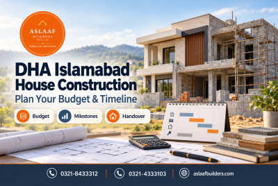 DHA Islamabad House Construction: Plan Your Budget and Timeline