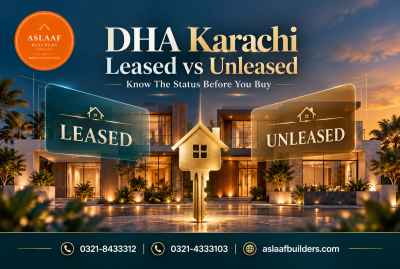 DHA Karachi Leased vs Unleased Property: What Buyers Need To Know