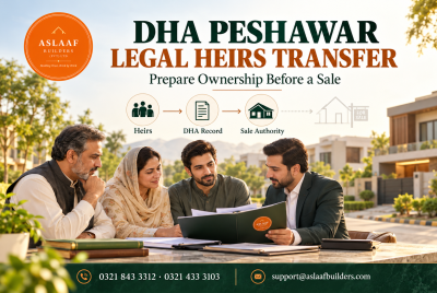 DHA Peshawar Legal Heirs Transfer: What Families Need Before a Sale
